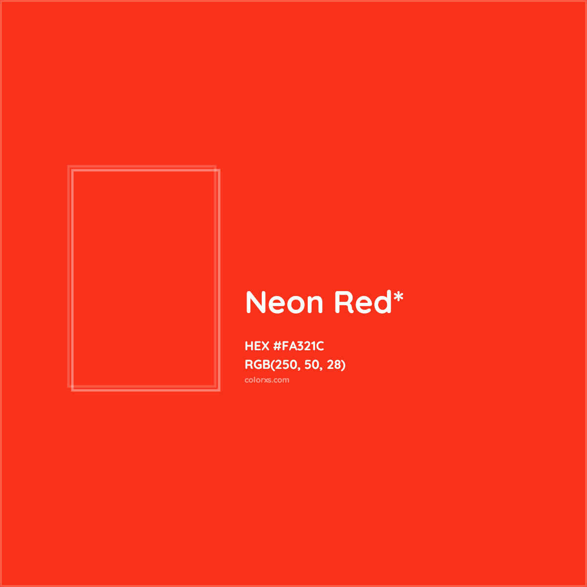 #FA321C hex color. RGB, RYB, CMYK, HSL, HSV codes and color conversions. Matching color names, palettes, paints.