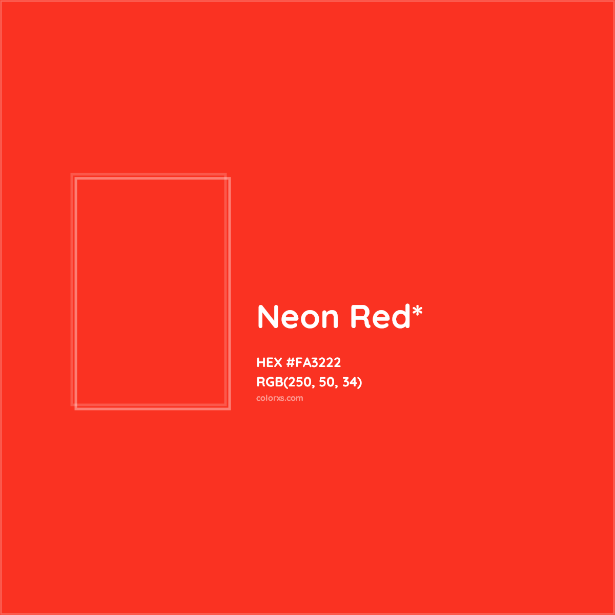 #FA3222 hex color. RGB, RYB, CMYK, HSL, HSV codes and color conversions. Matching color names, palettes, paints.