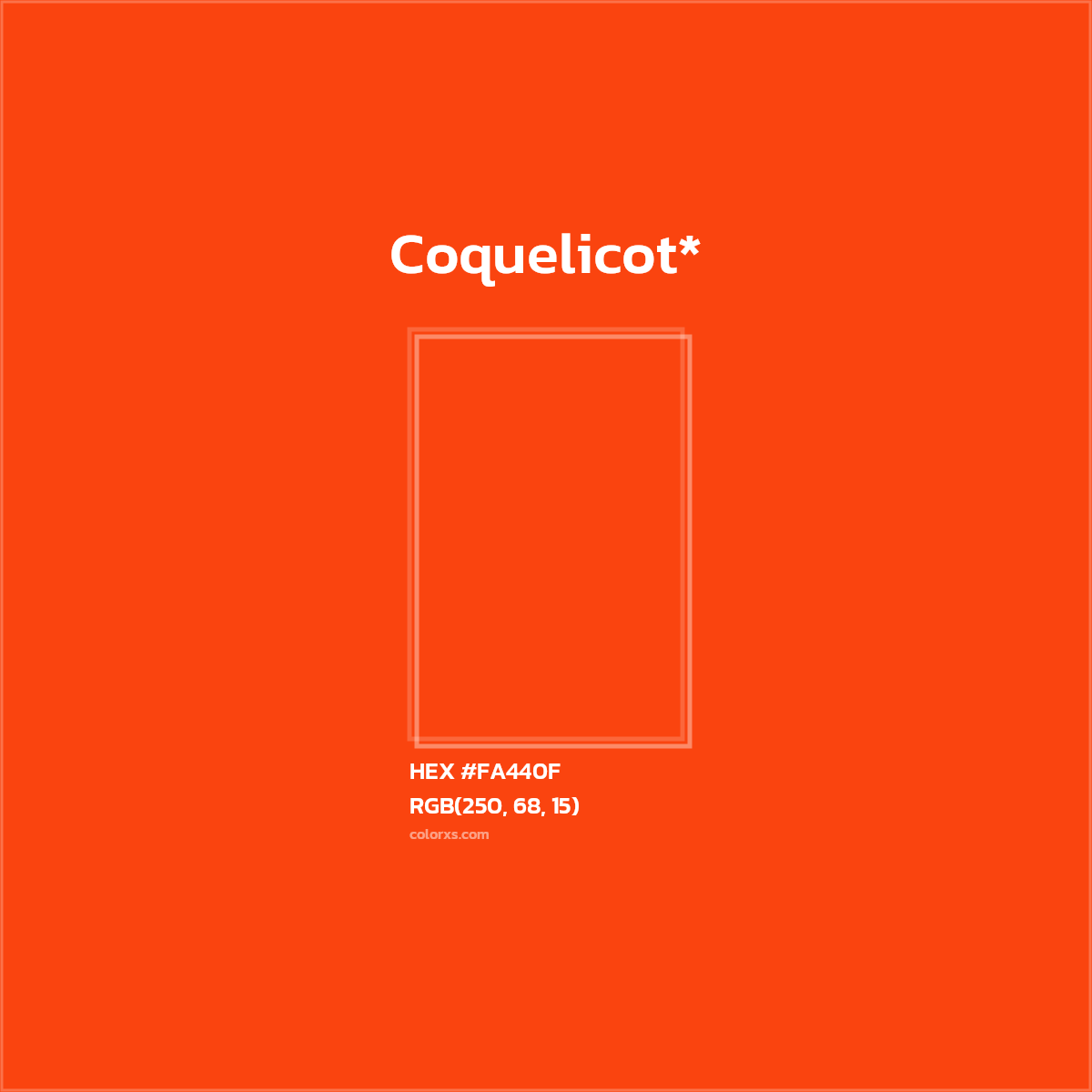 #FA440F hex color. RGB, RYB, CMYK, HSL, HSV codes and color conversions. Matching color names, palettes, paints.