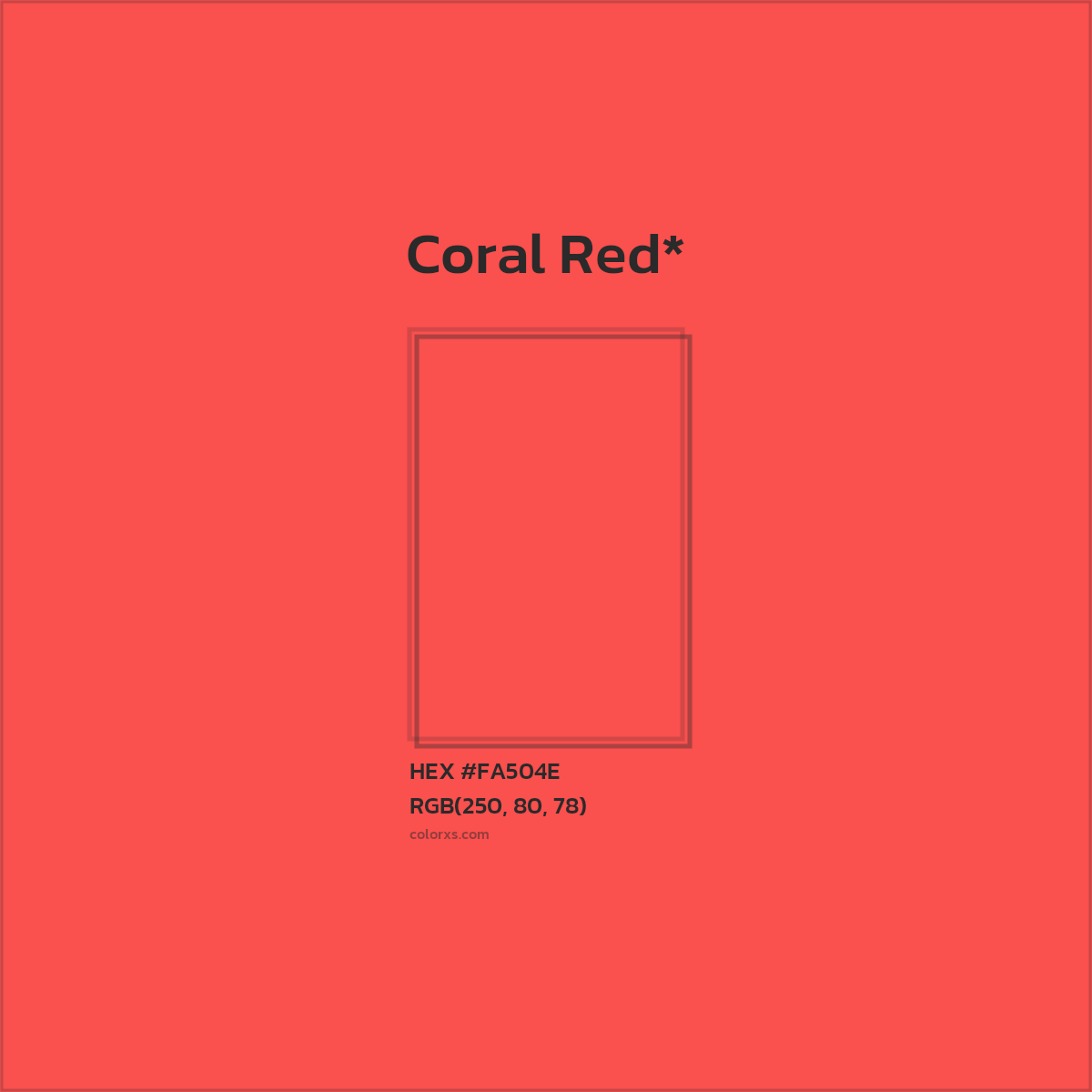#FA504E hex color. RGB, RYB, CMYK, HSL, HSV codes and color conversions. Matching color names, palettes, paints.
