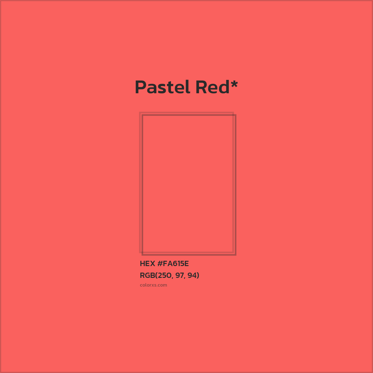 #FA615E hex color. RGB, RYB, CMYK, HSL, HSV codes and color conversions. Matching color names, palettes, paints.