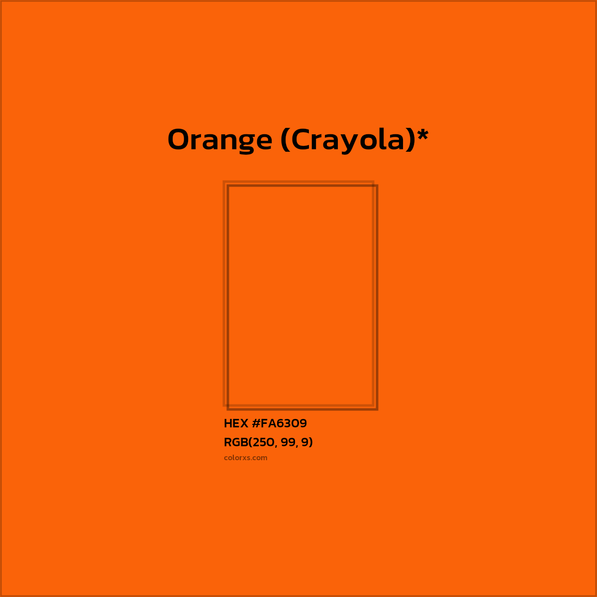 #FA6309 hex color. RGB, RYB, CMYK, HSL, HSV codes and color conversions. Matching color names, palettes, paints.