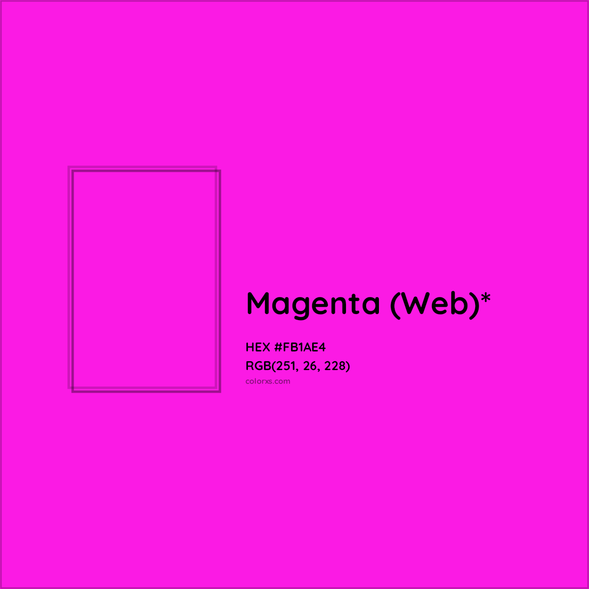 #FB1AE4 hex color. RGB, RYB, CMYK, HSL, HSV codes and color conversions. Matching color names, palettes, paints.