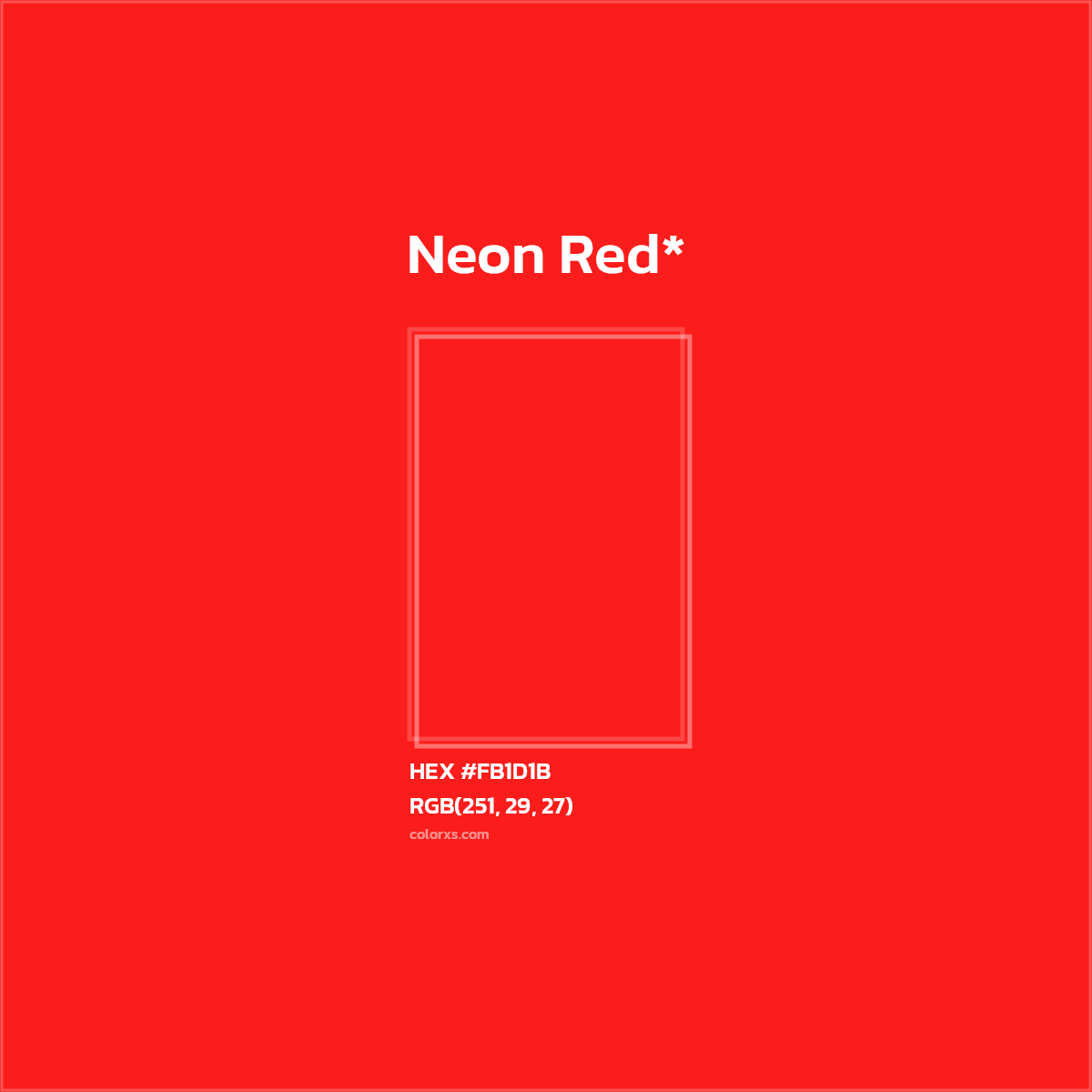 #FB1D1B hex color. RGB, RYB, CMYK, HSL, HSV codes and color conversions. Matching color names, palettes, paints.
