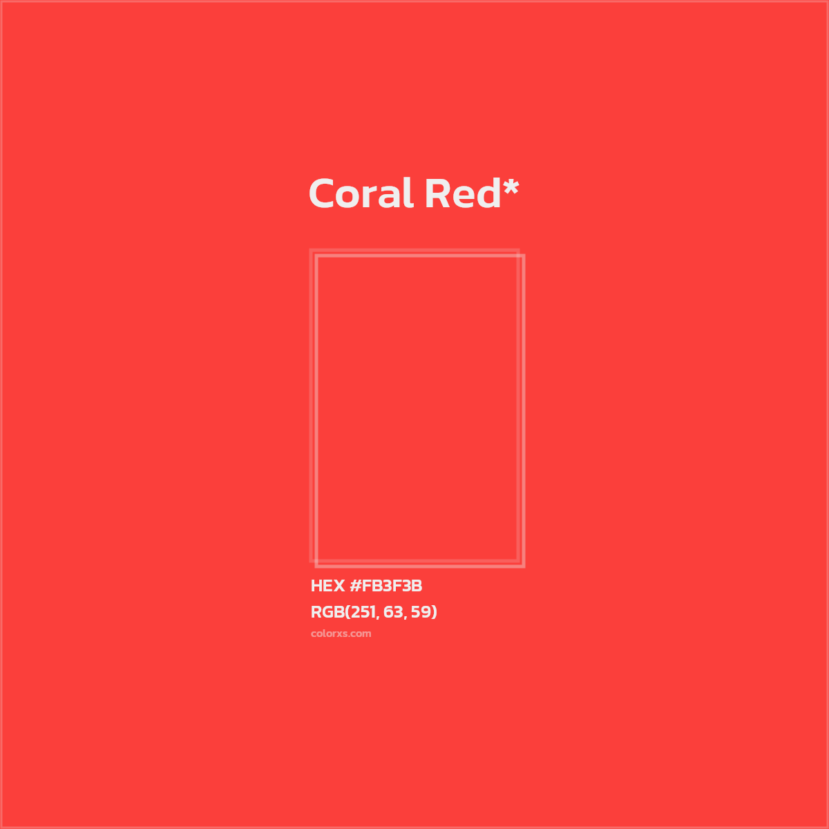 #FB3F3B hex color. RGB, RYB, CMYK, HSL, HSV codes and color conversions. Matching color names, palettes, paints.