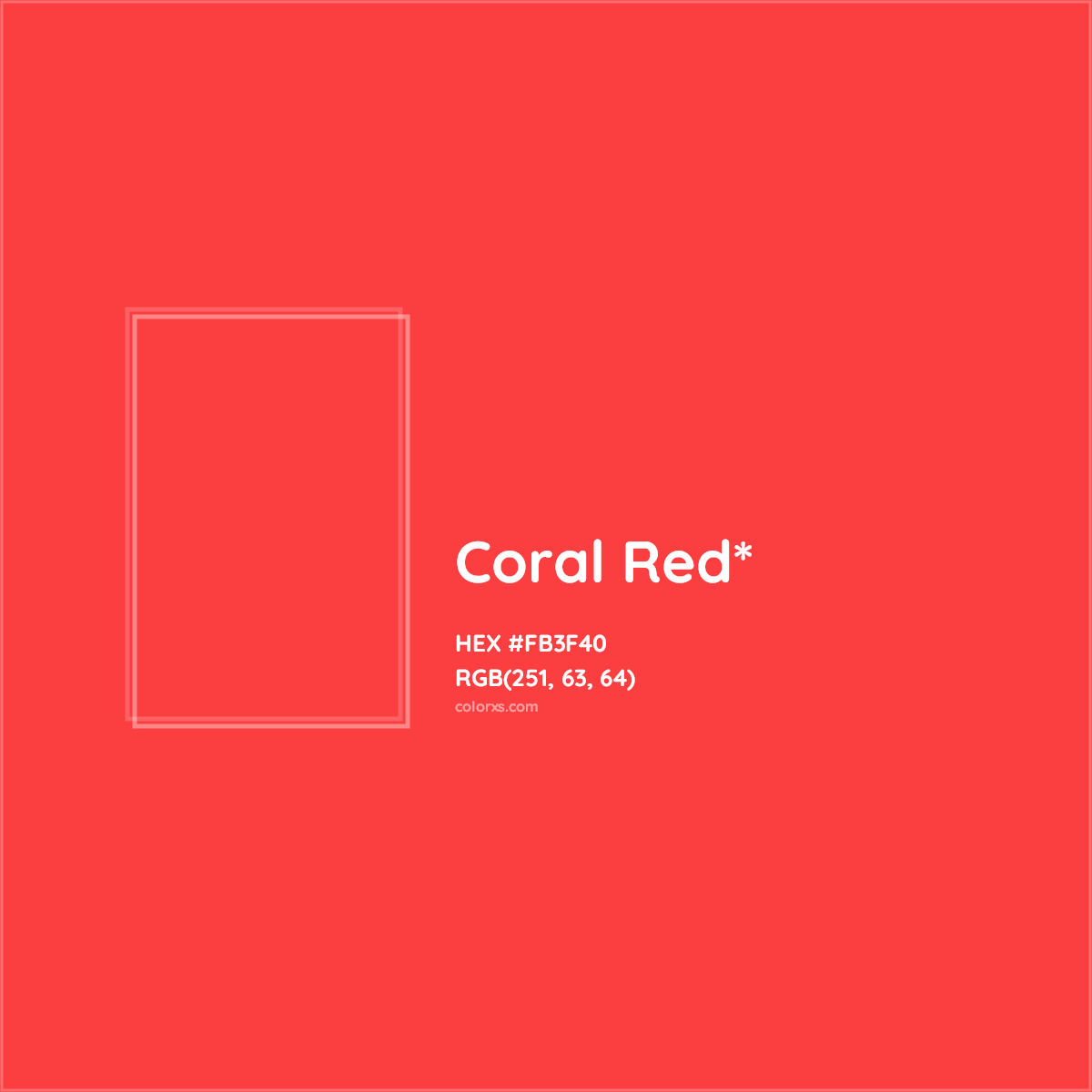 #FB3F40 hex color. RGB, RYB, CMYK, HSL, HSV codes and color conversions. Matching color names, palettes, paints.