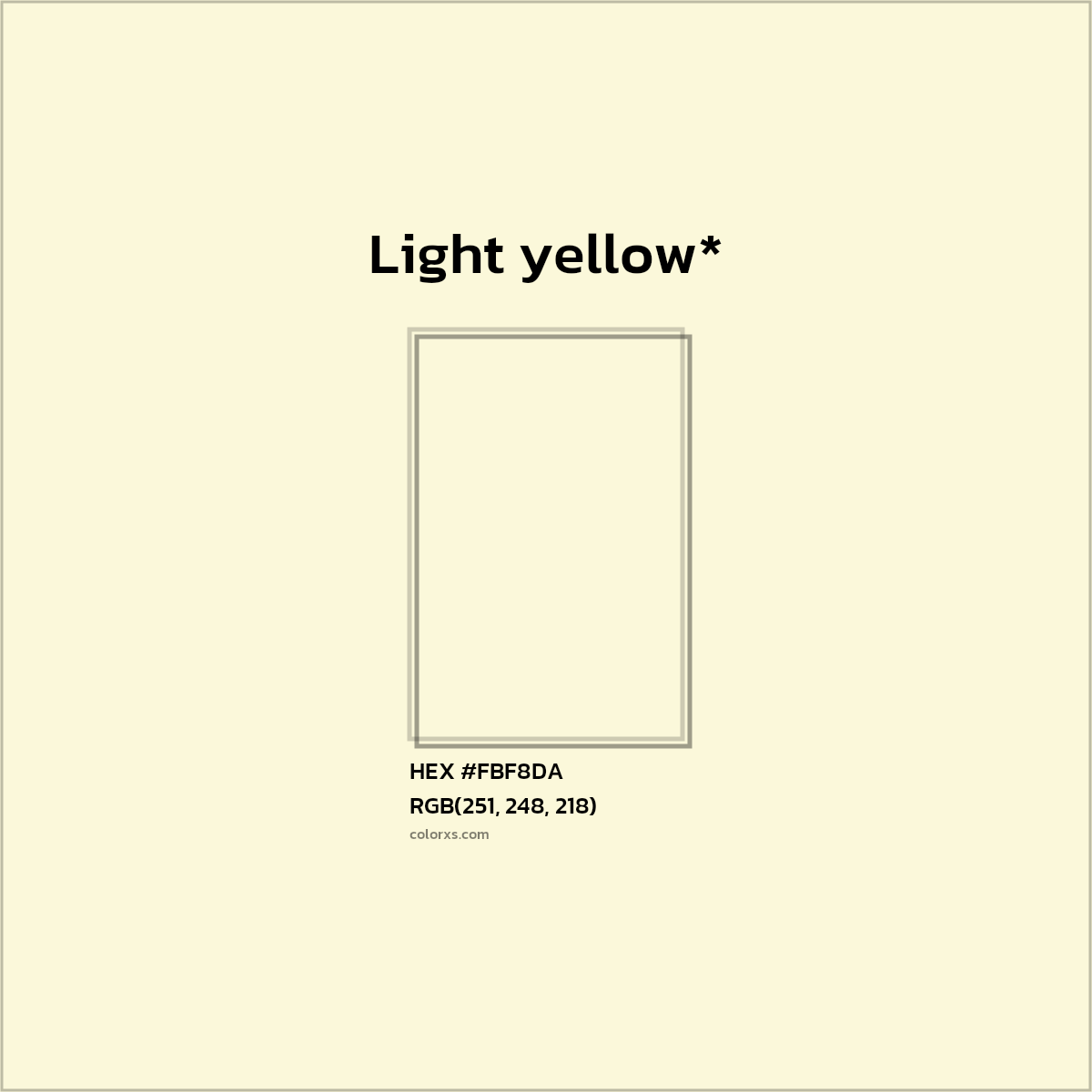 #FBF8DA hex color. RGB, RYB, CMYK, HSL, HSV codes and color conversions. Matching color names, palettes, paints.