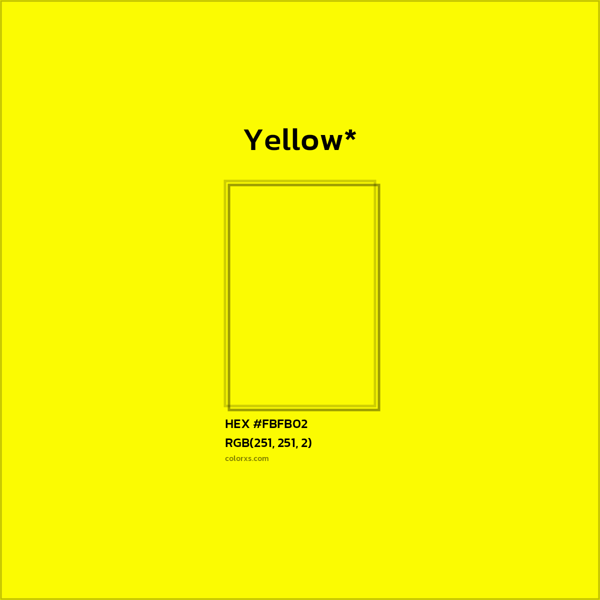 #FBFB02 hex color. RGB, RYB, CMYK, HSL, HSV codes and color conversions. Matching color names, palettes, paints.
