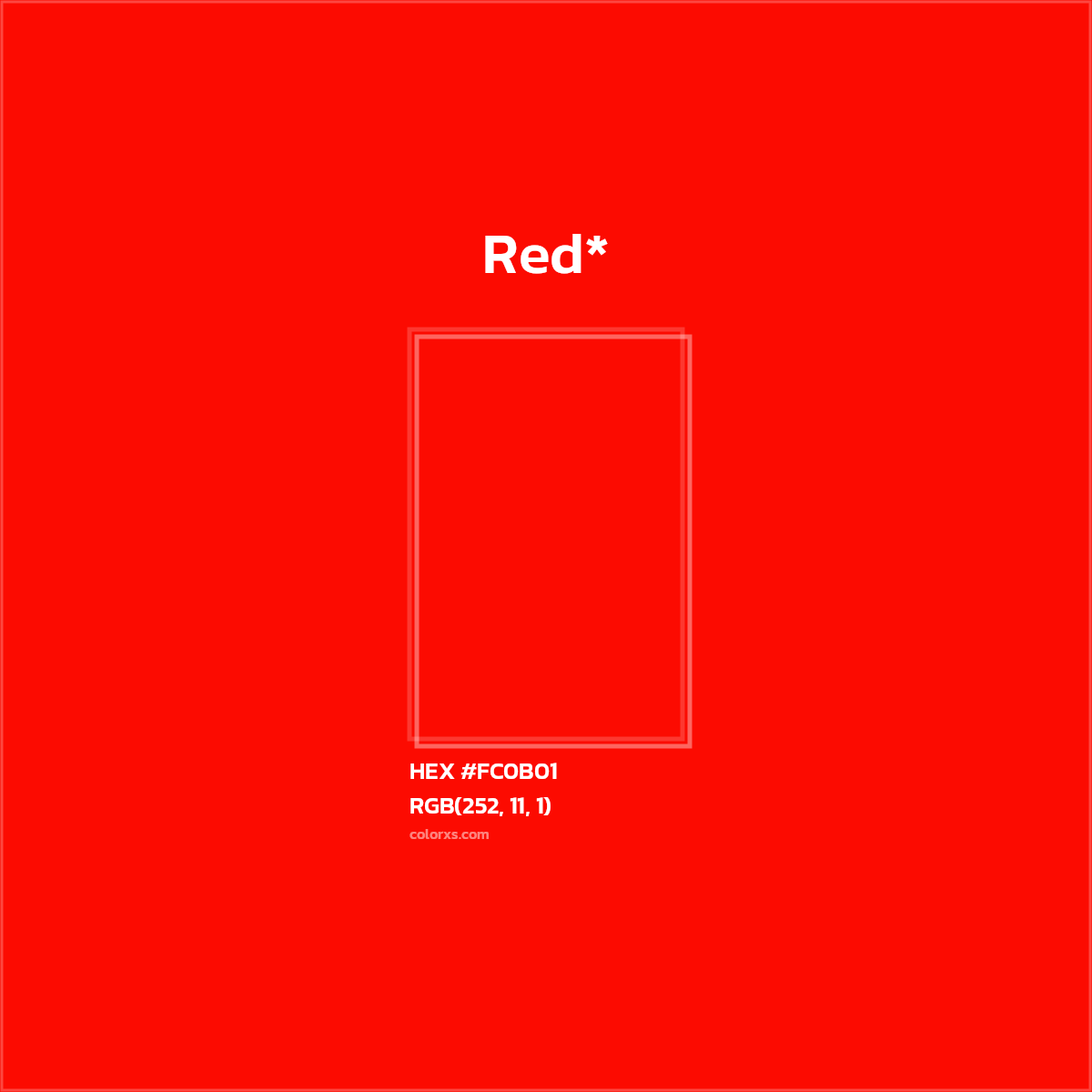 #FC0B01 hex color. RGB, RYB, CMYK, HSL, HSV codes and color conversions. Matching color names, palettes, paints.