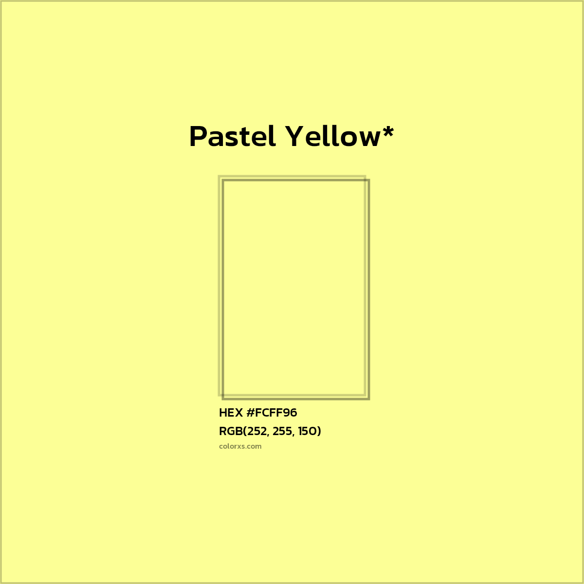 #FCFF96 hex color. RGB, RYB, CMYK, HSL, HSV codes and color conversions. Matching color names, palettes, paints.