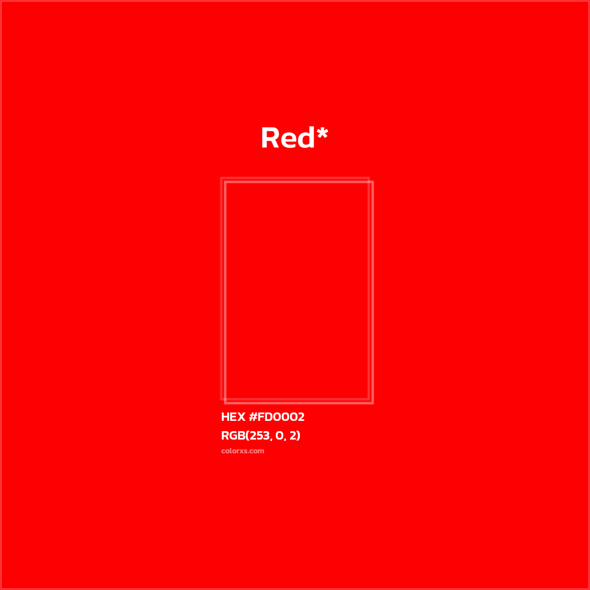 #FD0002 hex color. RGB, RYB, CMYK, HSL, HSV codes and color conversions. Matching color names, palettes, paints.