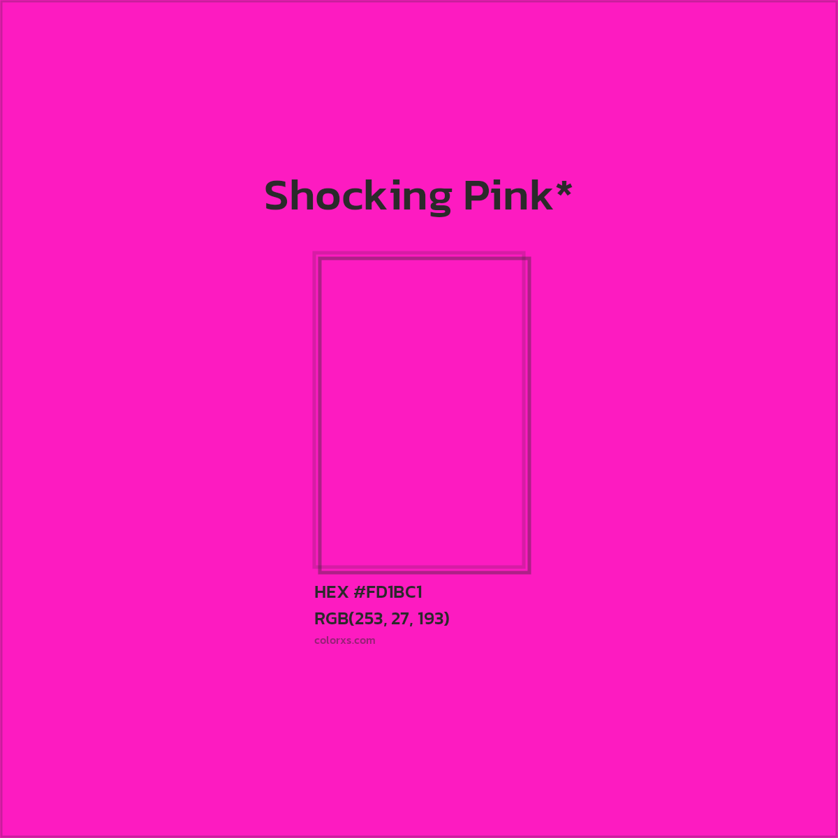 #FD1BC1 hex color. RGB, RYB, CMYK, HSL, HSV codes and color conversions. Matching color names, palettes, paints.
