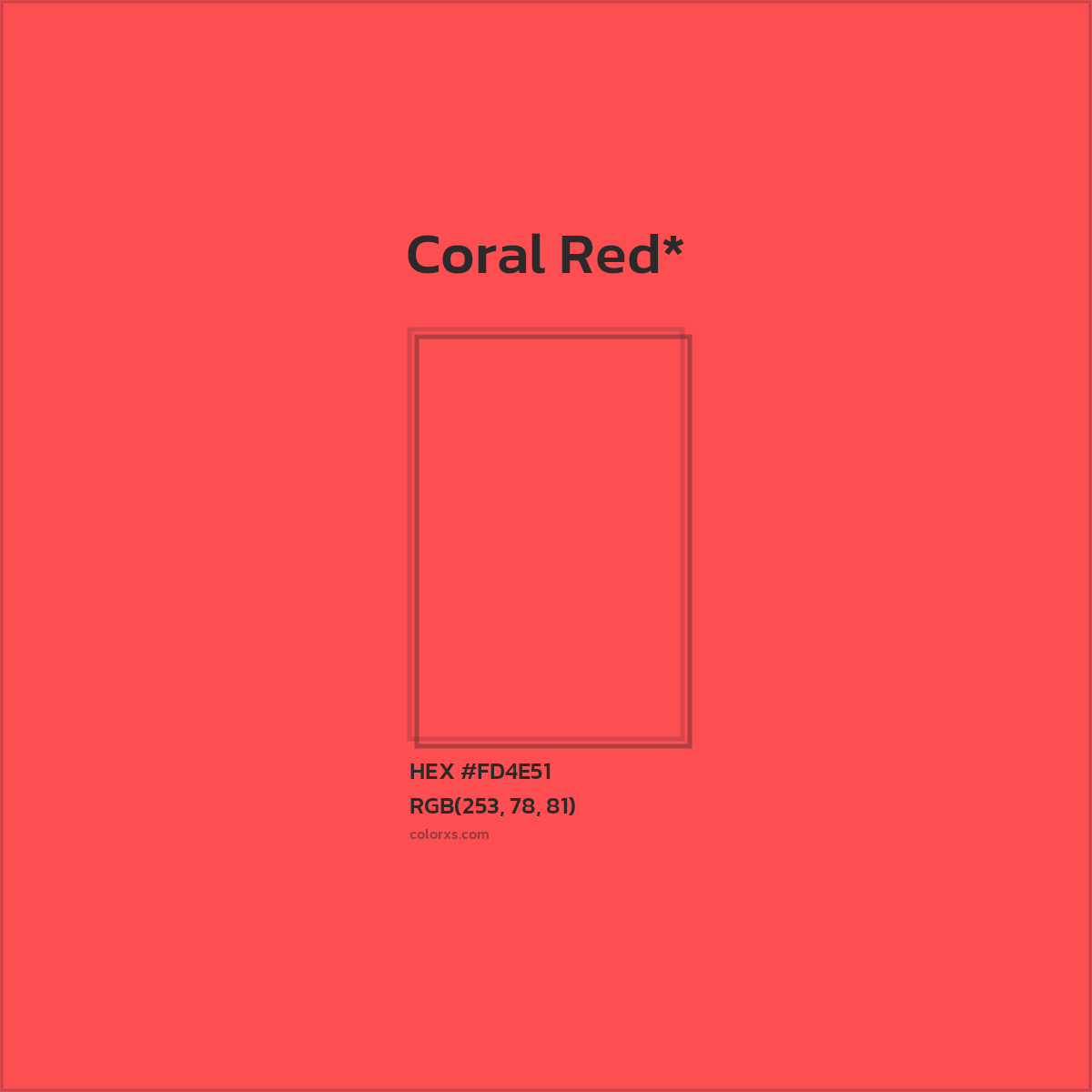 #FD4E51 hex color. RGB, RYB, CMYK, HSL, HSV codes and color conversions. Matching color names, palettes, paints.