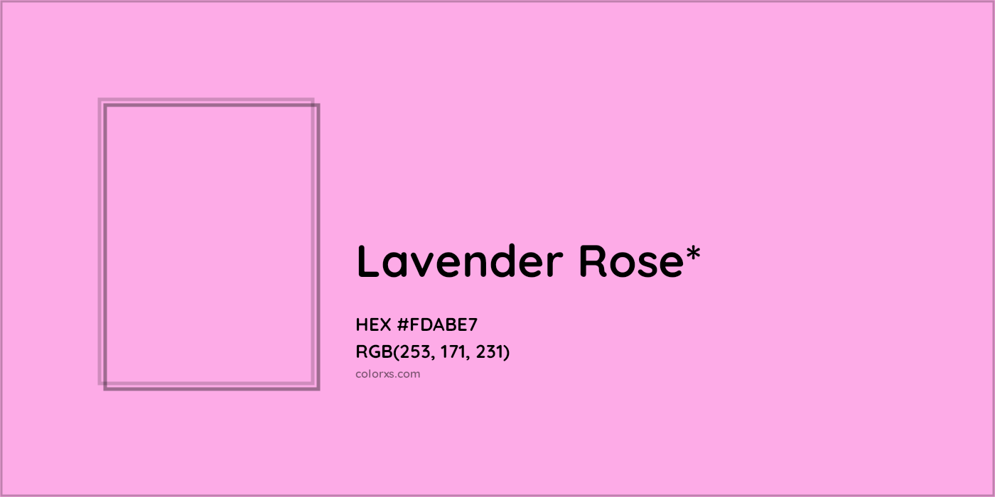 #FDABE7 hex color. RGB, RYB, CMYK, HSL, HSV codes and color conversions. Matching color names, palettes, paints.
