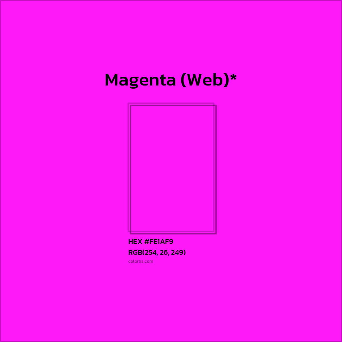 #FE1AF9 hex color. RGB, RYB, CMYK, HSL, HSV codes and color conversions. Matching color names, palettes, paints.