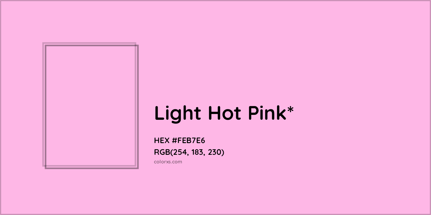 #FEB7E6 hex color. RGB, RYB, CMYK, HSL, HSV codes and color conversions. Matching color names, palettes, paints.