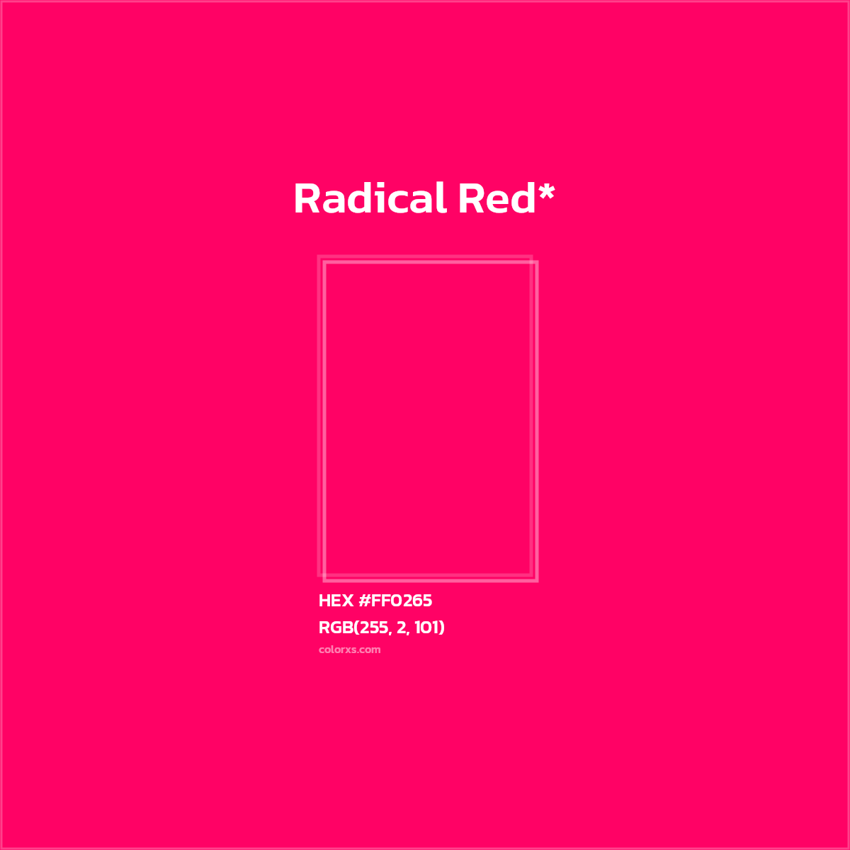 #FF0265 hex color. RGB, RYB, CMYK, HSL, HSV codes and color conversions. Matching color names, palettes, paints.