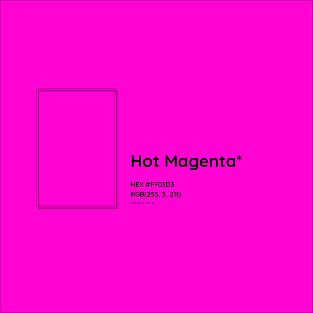 #FF03D3 hex color. RGB, RYB, CMYK, HSL, HSV codes and color conversions. Matching color names, palettes, paints.