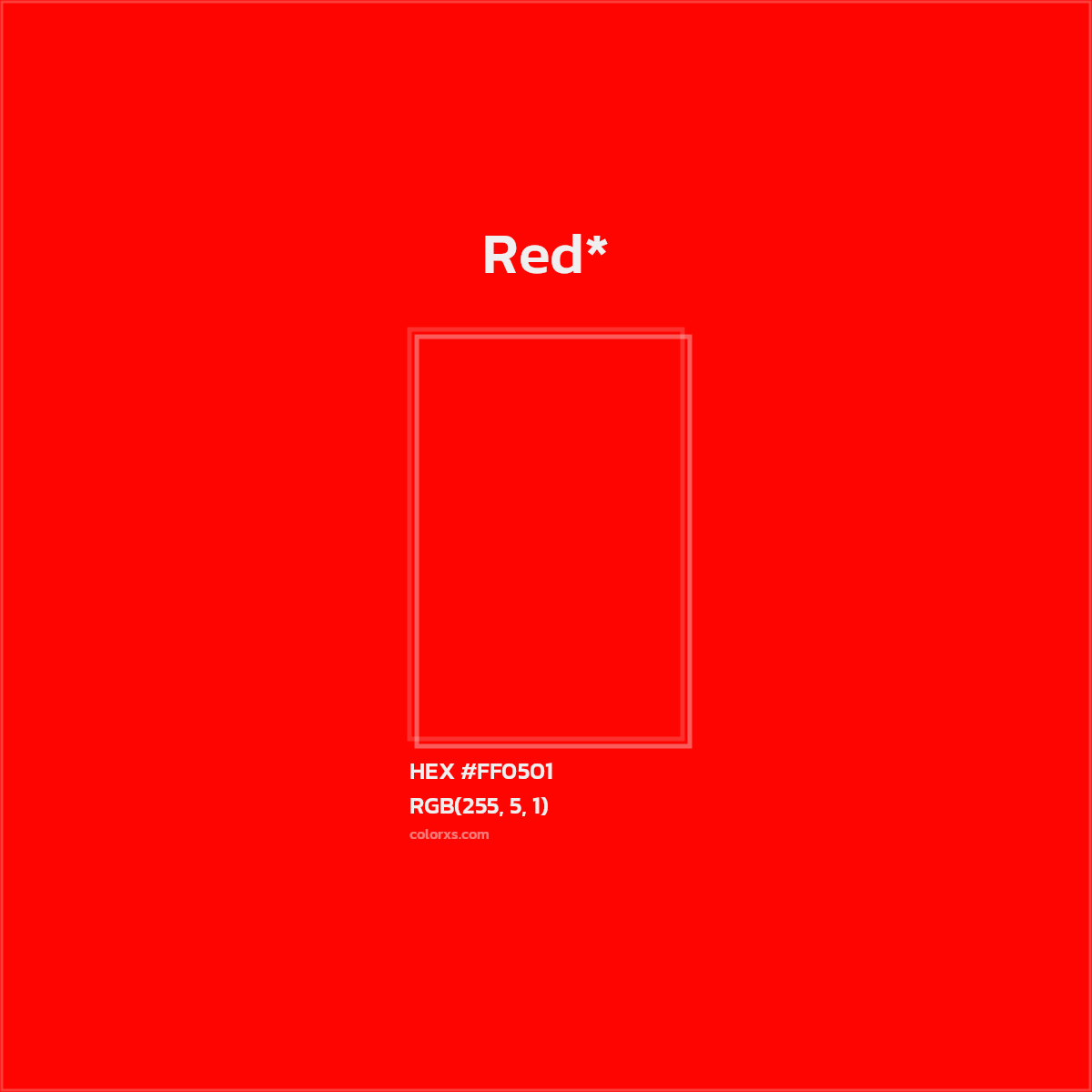 #FF0501 hex color. RGB, RYB, CMYK, HSL, HSV codes and color conversions. Matching color names, palettes, paints.