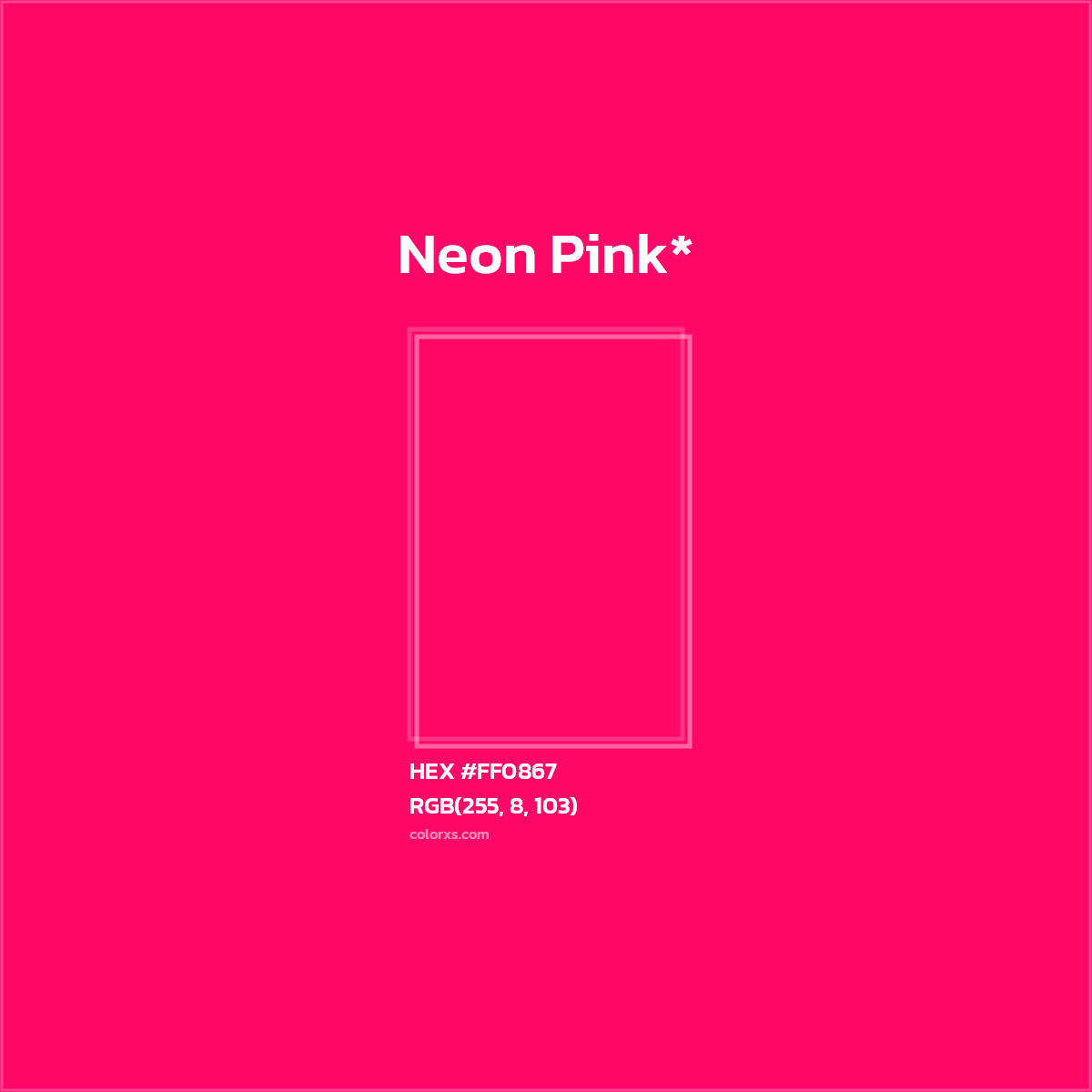 #FF0867 hex color. RGB, RYB, CMYK, HSL, HSV codes and color conversions. Matching color names, palettes, paints.