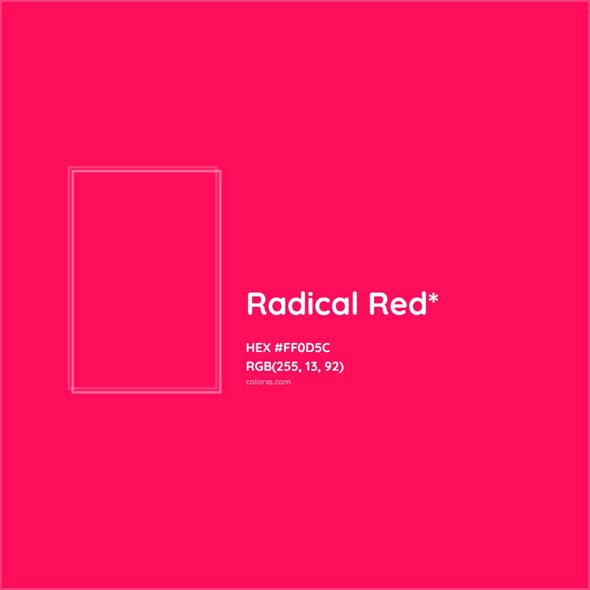 #FF0D5C hex color. RGB, RYB, CMYK, HSL, HSV codes and color conversions. Matching color names, palettes, paints.