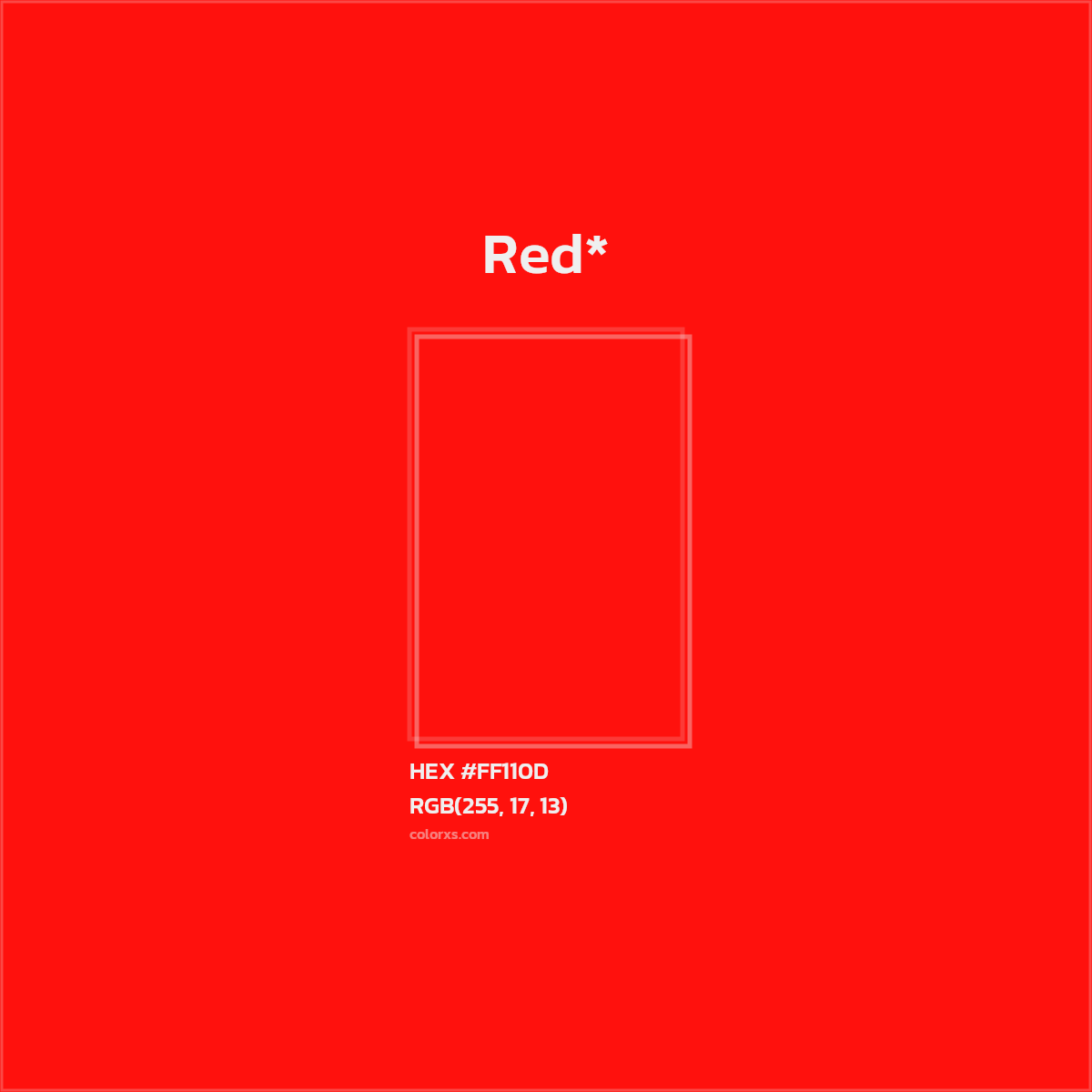 #FF110D hex color. RGB, RYB, CMYK, HSL, HSV codes and color conversions. Matching color names, palettes, paints.