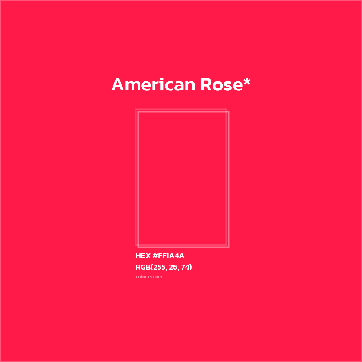 #FF1A4A hex color. RGB, RYB, CMYK, HSL, HSV codes and color conversions. Matching color names, palettes, paints.