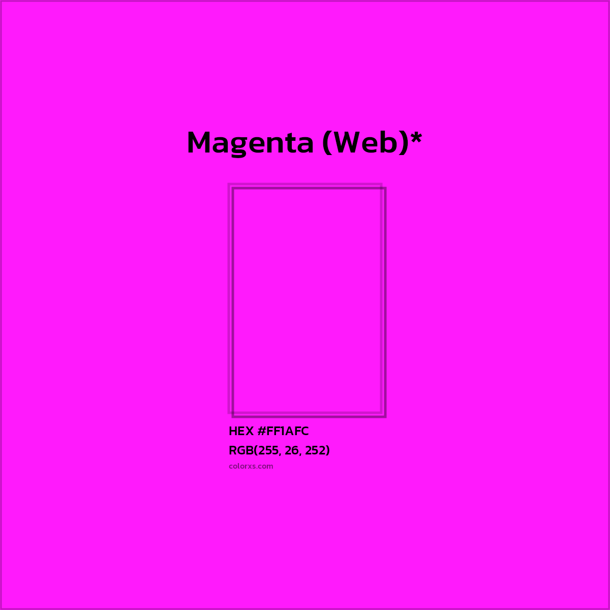 #FF1AFC hex color. RGB, RYB, CMYK, HSL, HSV codes and color conversions. Matching color names, palettes, paints.