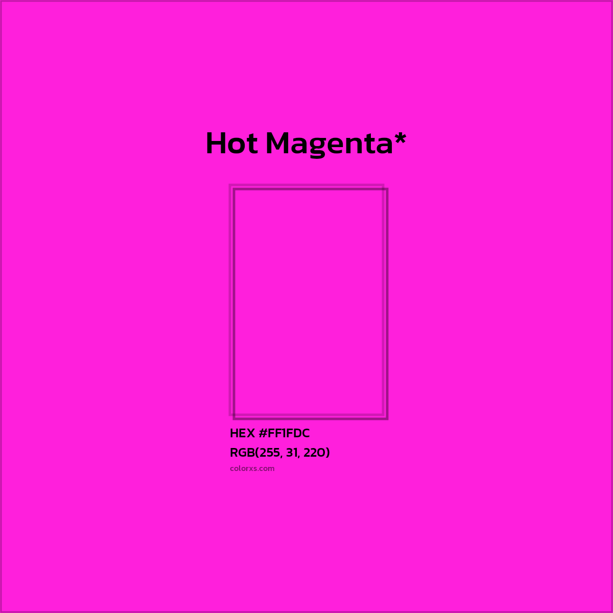 #FF1FDC hex color. RGB, RYB, CMYK, HSL, HSV codes and color conversions. Matching color names, palettes, paints.