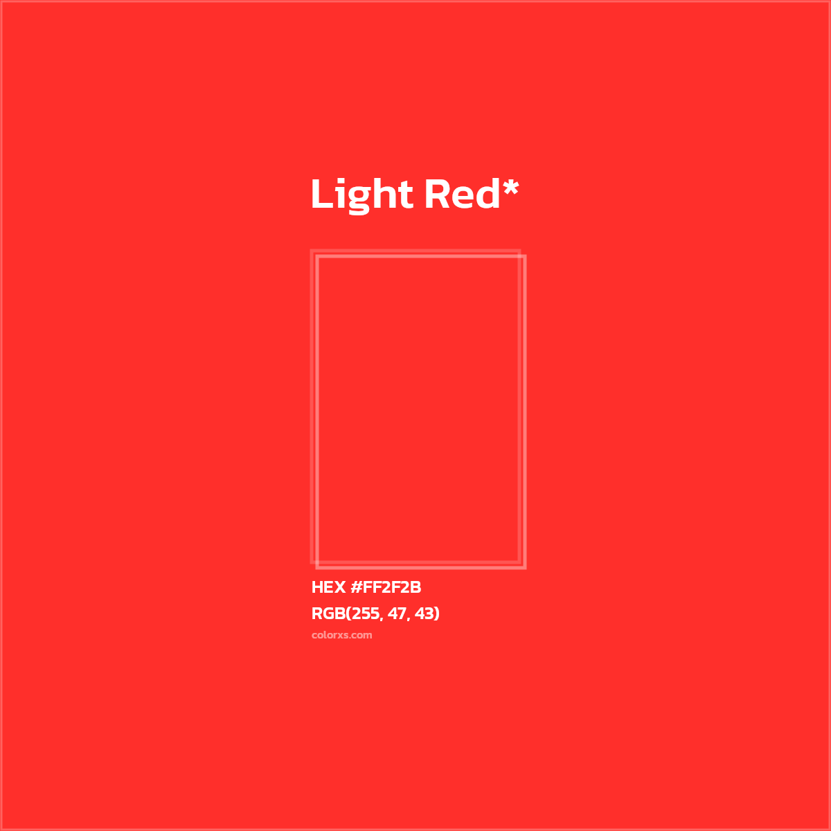 #FF2F2B hex color. RGB, RYB, CMYK, HSL, HSV codes and color conversions. Matching color names, palettes, paints.