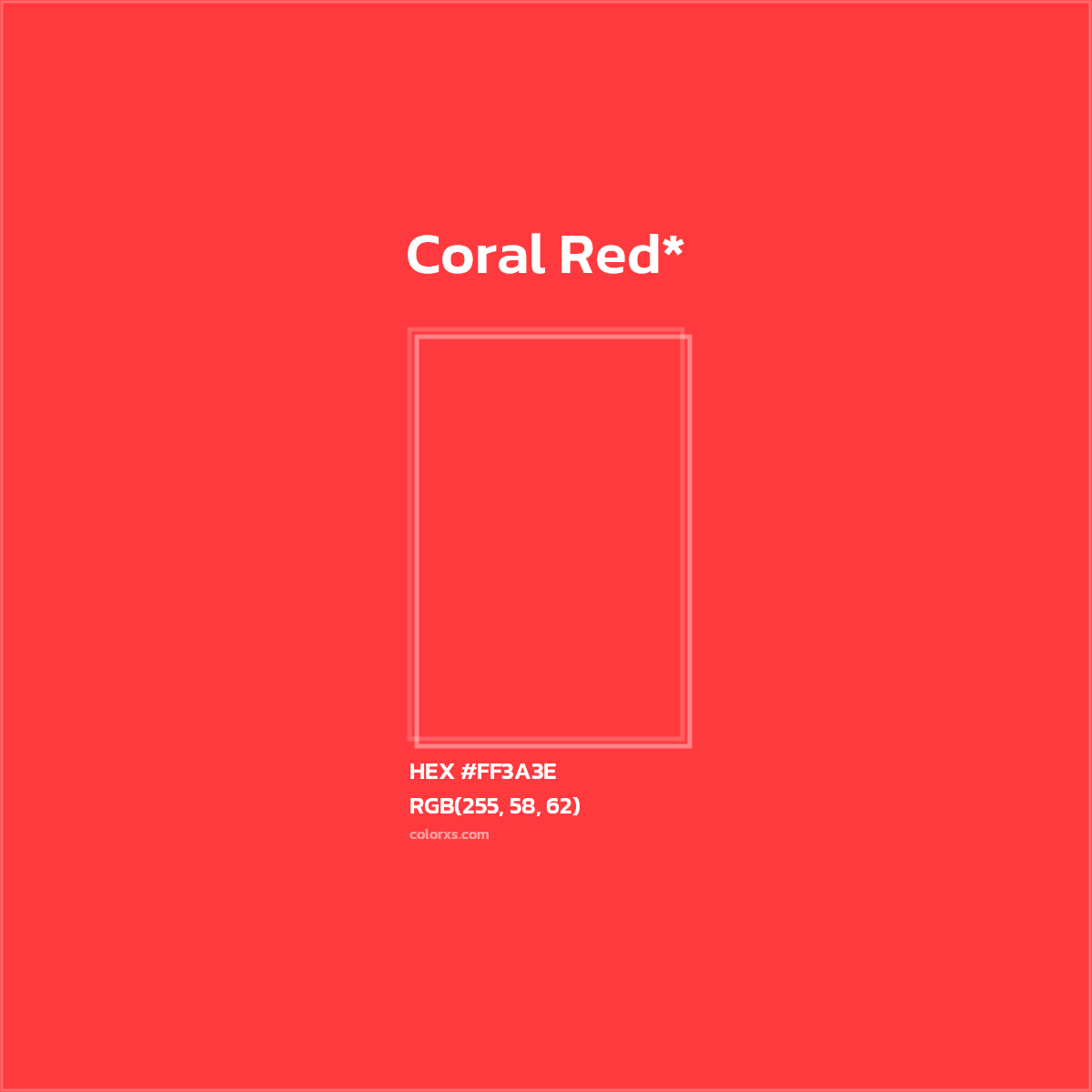 #FF3A3E hex color. RGB, RYB, CMYK, HSL, HSV codes and color conversions. Matching color names, palettes, paints.