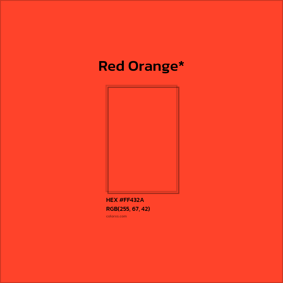 #FF432A hex color. RGB, RYB, CMYK, HSL, HSV codes and color conversions. Matching color names, palettes, paints.