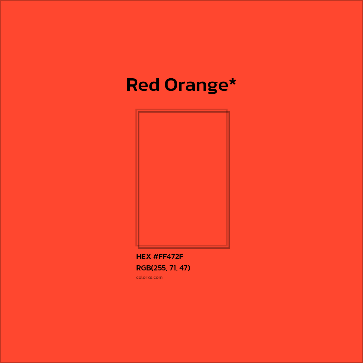 #FF472F hex color. RGB, RYB, CMYK, HSL, HSV codes and color conversions. Matching color names, palettes, paints.