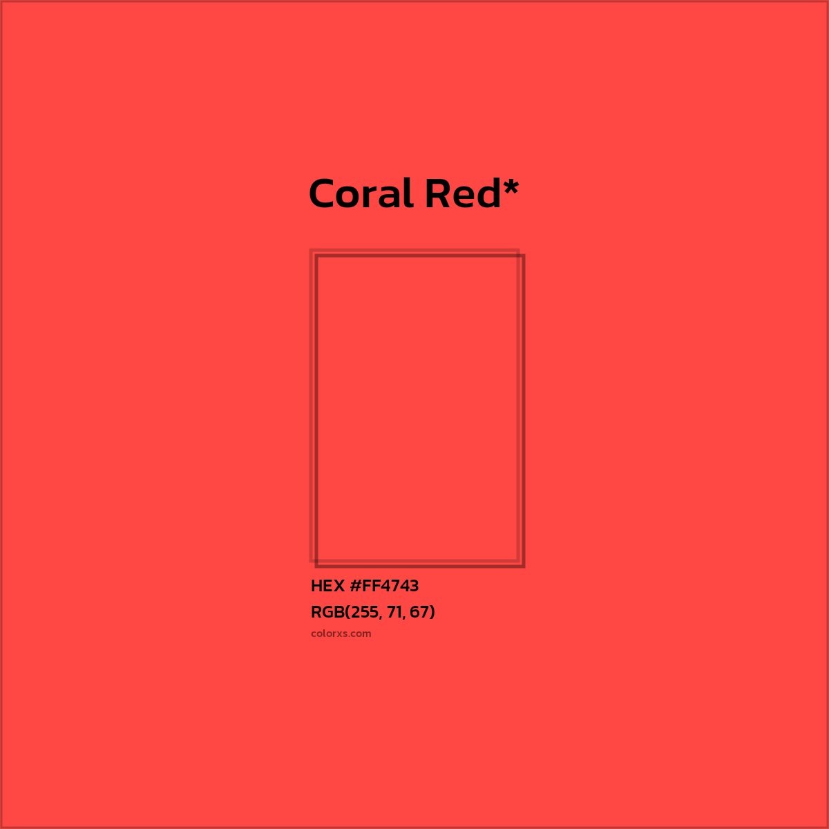 #FF4743 hex color. RGB, RYB, CMYK, HSL, HSV codes and color conversions. Matching color names, palettes, paints.