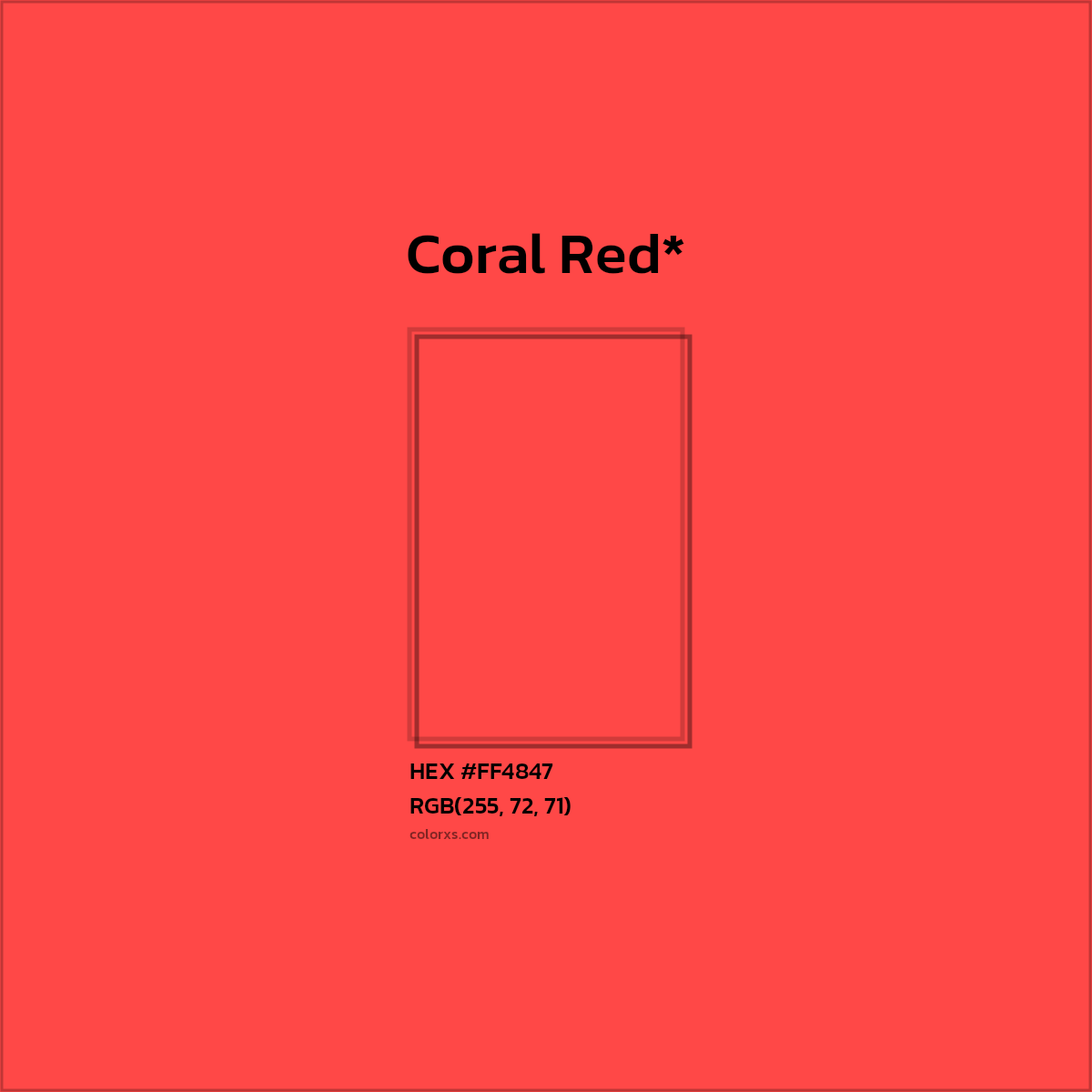 #FF4847 hex color. RGB, RYB, CMYK, HSL, HSV codes and color conversions. Matching color names, palettes, paints.