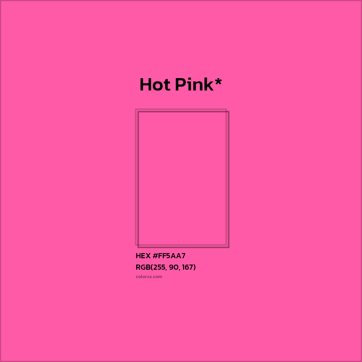 #FF5AA7 hex color. RGB, RYB, CMYK, HSL, HSV codes and color conversions. Matching color names, palettes, paints.