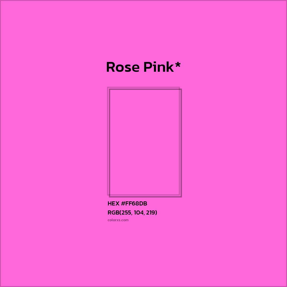 #FF68DB hex color. RGB, RYB, CMYK, HSL, HSV codes and color conversions. Matching color names, palettes, paints.