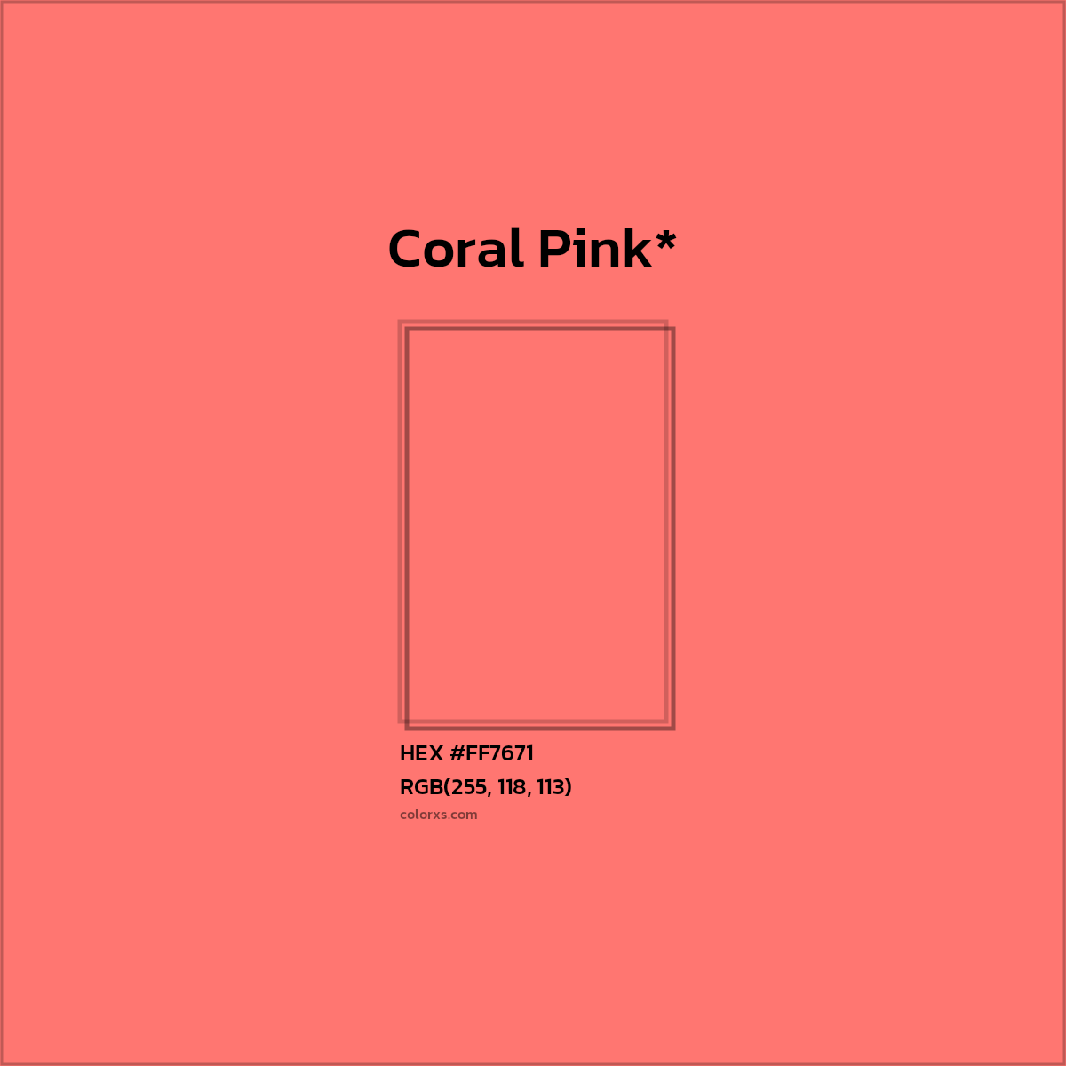 #FF7671 hex color. RGB, RYB, CMYK, HSL, HSV codes and color conversions. Matching color names, palettes, paints.