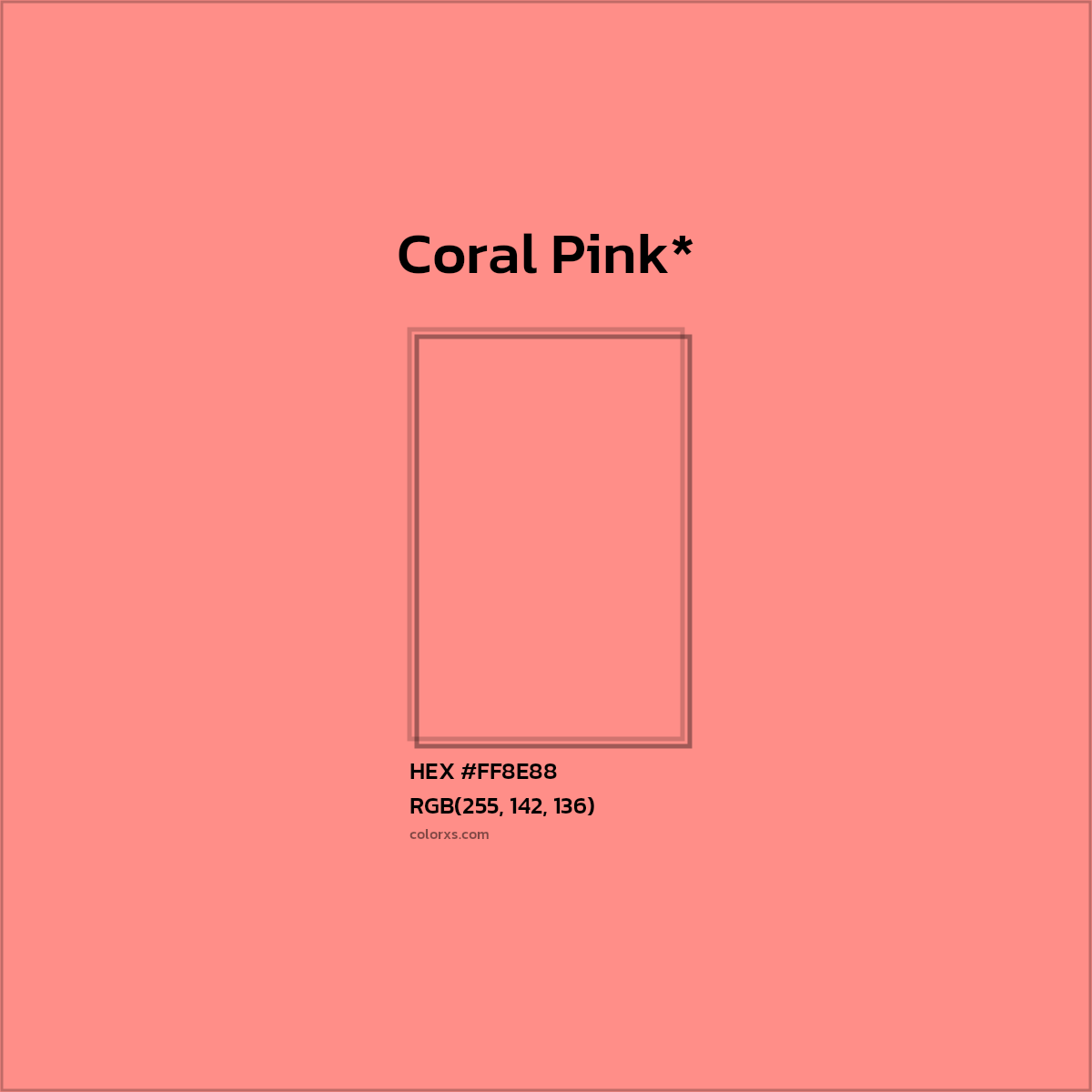 #FF8E88 hex color. RGB, RYB, CMYK, HSL, HSV codes and color conversions. Matching color names, palettes, paints.